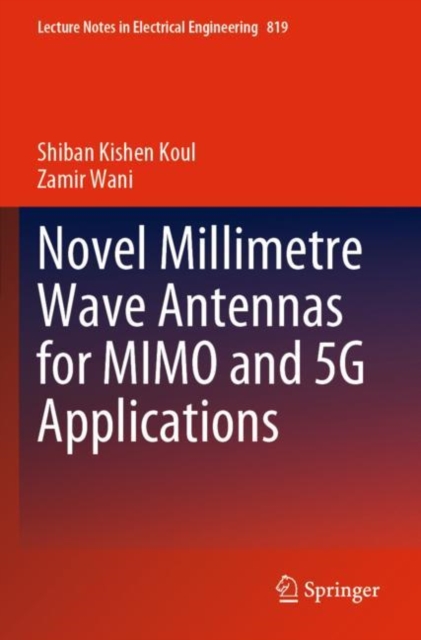 Novel Millimetre Wave Antennas for MIMO and 5G Applications, Paperback / softback Book
