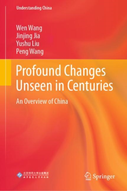 Profound Changes Unseen in Centuries : An Overview of China, Hardback Book