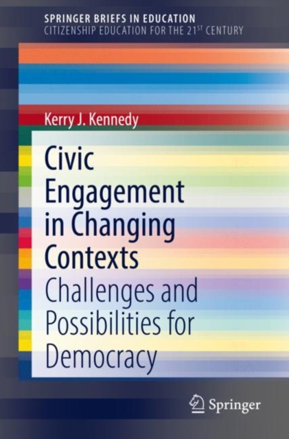 Civic Engagement in Changing Contexts : Challenges and Possibilities for Democracy, Paperback / softback Book