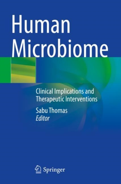 Human Microbiome : Clinical Implications and Therapeutic Interventions, Paperback / softback Book