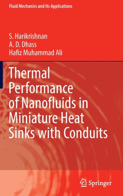 Thermal Performance of Nanofluids in Miniature Heat Sinks with Conduits, Hardback Book