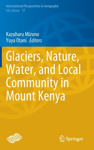 Glaciers, Nature, Water, and Local Community in Mount Kenya, Hardback Book