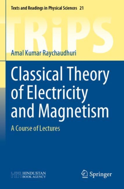 Classical Theory of Electricity and Magnetism : A Course of Lectures, Paperback / softback Book