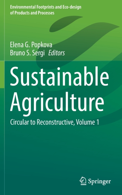 Sustainable Agriculture : Circular to Reconstructive, Volume 1, Hardback Book