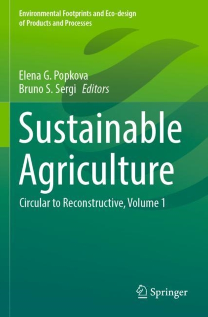 Sustainable Agriculture : Circular to Reconstructive, Volume 1, Paperback / softback Book