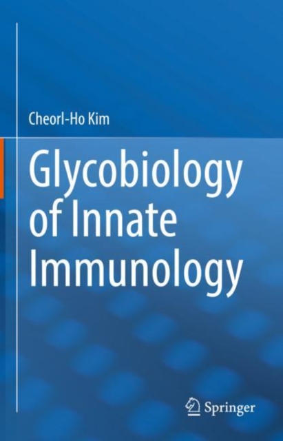Glycobiology of Innate Immunology, Hardback Book