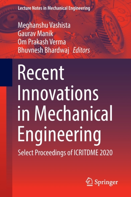 Recent Innovations in Mechanical Engineering : Select Proceedings of ICRITDME 2020, Paperback / softback Book