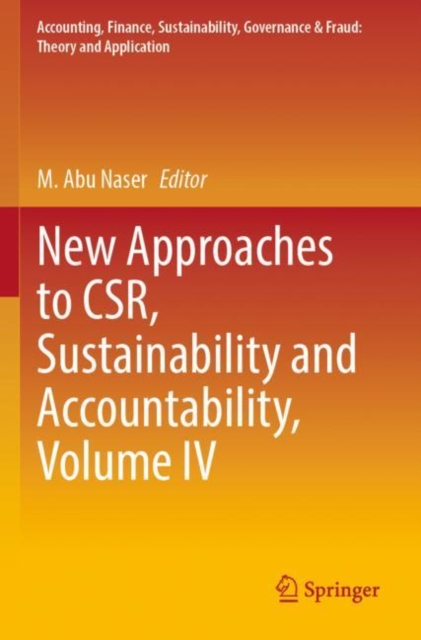 New Approaches to CSR, Sustainability and Accountability, Volume IV, Paperback / softback Book