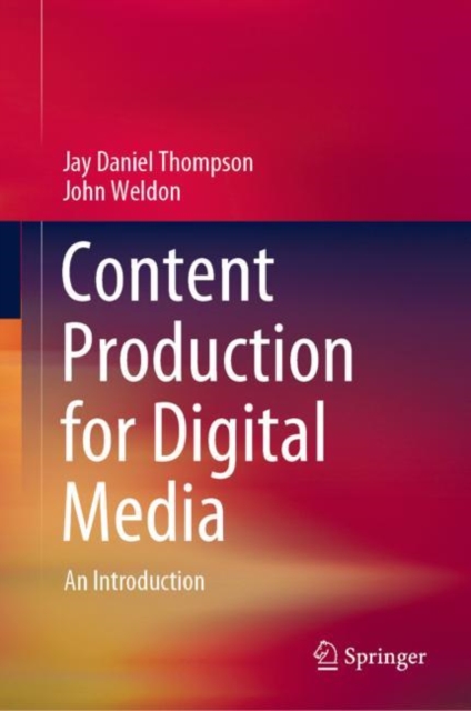 Content Production for Digital Media : An Introduction, Hardback Book