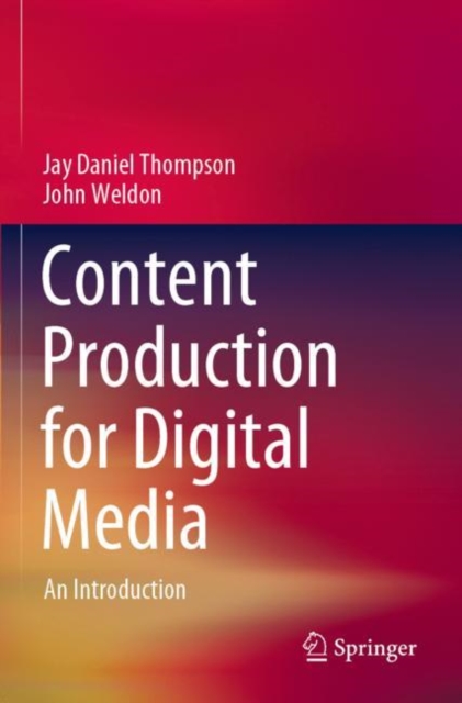 Content Production for Digital Media : An Introduction, Paperback / softback Book