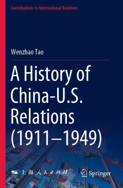 A History of China-U.S. Relations (1911-1949), Paperback / softback Book
