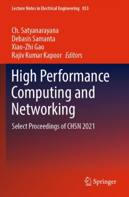 High Performance Computing and Networking : Select Proceedings of CHSN 2021, Paperback / softback Book
