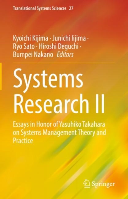 Systems Research II : Essays in Honor of Yasuhiko Takahara on Systems Management Theory and Practice, Hardback Book