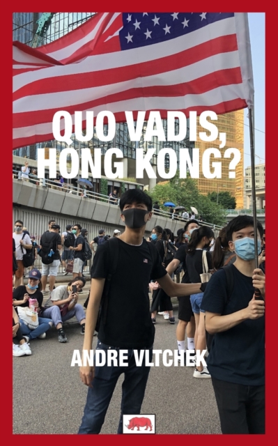 Quo Vadis, Hong Kong?, Paperback / softback Book