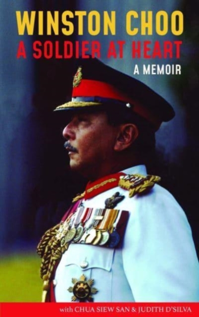 Winston Choo : A Soldier at Heart, Paperback / softback Book