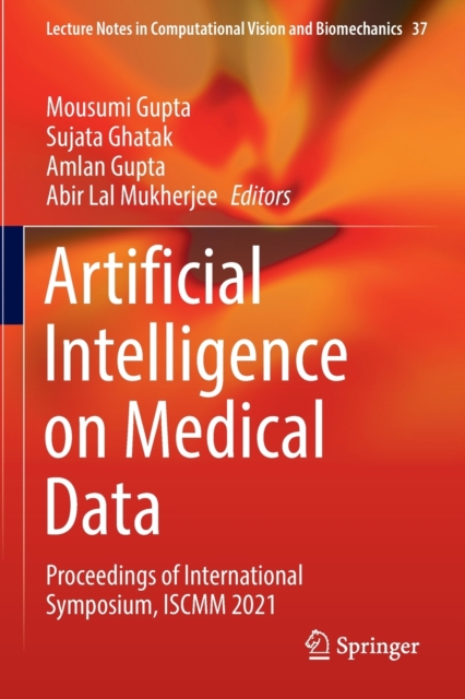 Artificial Intelligence on Medical Data : Proceedings of International Symposium, ISCMM 2021, Paperback / softback Book