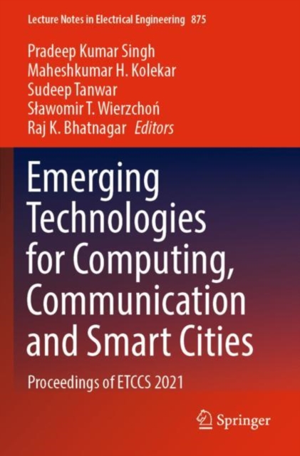 Emerging Technologies for Computing, Communication and Smart Cities : Proceedings of ETCCS 2021, Paperback / softback Book