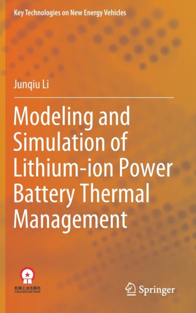 Modeling and Simulation of Lithium-ion Power Battery Thermal Management, Hardback Book