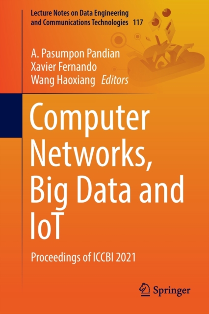 Computer Networks, Big Data and IoT : Proceedings of ICCBI 2021, Paperback / softback Book