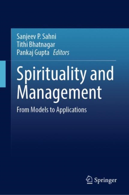Spirituality and Management : From Models to Applications, Hardback Book