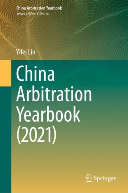 China Arbitration Yearbook (2021), Hardback Book