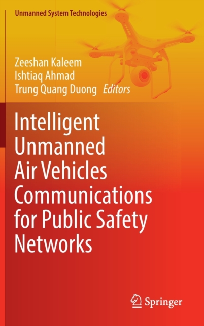 Intelligent Unmanned Air Vehicles Communications for Public Safety Networks, Hardback Book