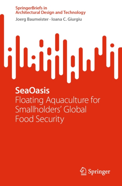 SeaOasis : Floating Aquaculture for Smallholders' Global Food Security, PDF eBook