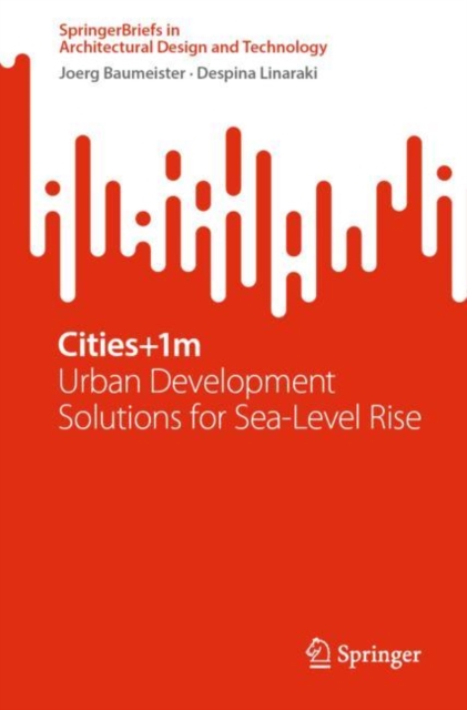 Cities+1m : Urban Development Solutions for Sea Level Rise, Paperback / softback Book