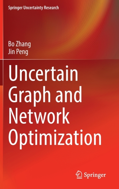 Uncertain Graph and Network Optimization, Hardback Book
