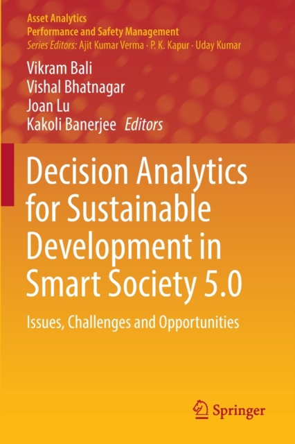 Decision Analytics for Sustainable Development in Smart Society 5.0 : Issues, Challenges and Opportunities, Paperback / softback Book