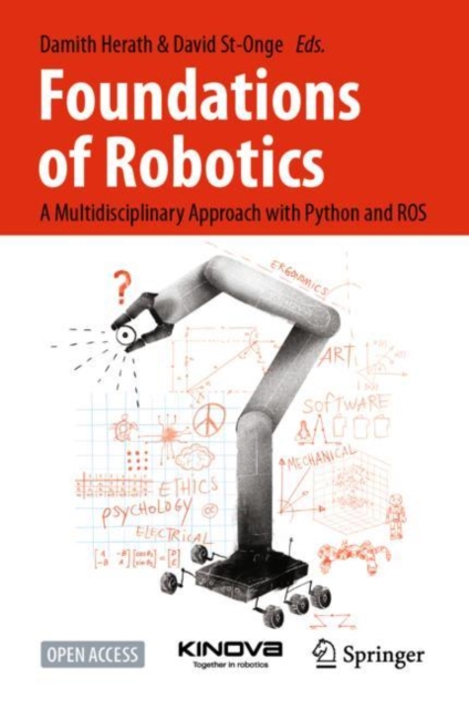 Foundations of Robotics : A Multidisciplinary Approach with Python and ROS, Hardback Book