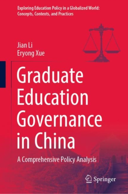 Graduate Education Governance in China : A Comprehensive Policy Analysis, Hardback Book