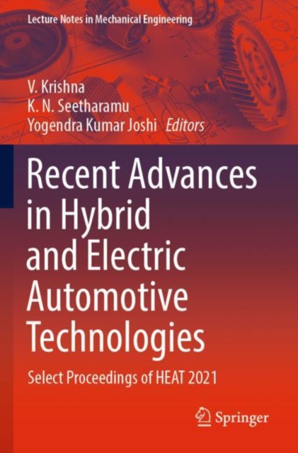 Recent Advances in Hybrid and Electric Automotive Technologies : Select Proceedings of HEAT 2021, Paperback / softback Book