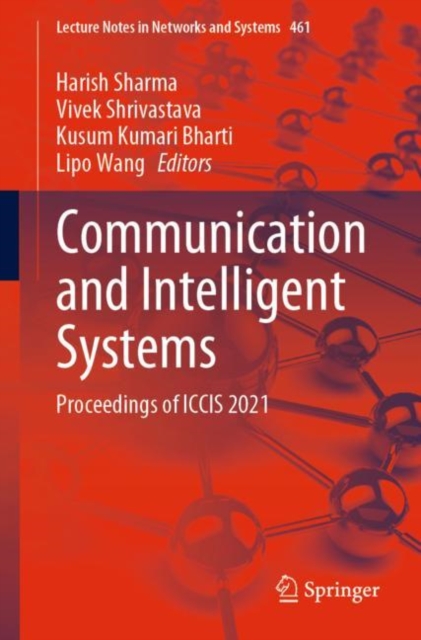 Communication and Intelligent Systems : Proceedings of ICCIS 2021, Paperback / softback Book