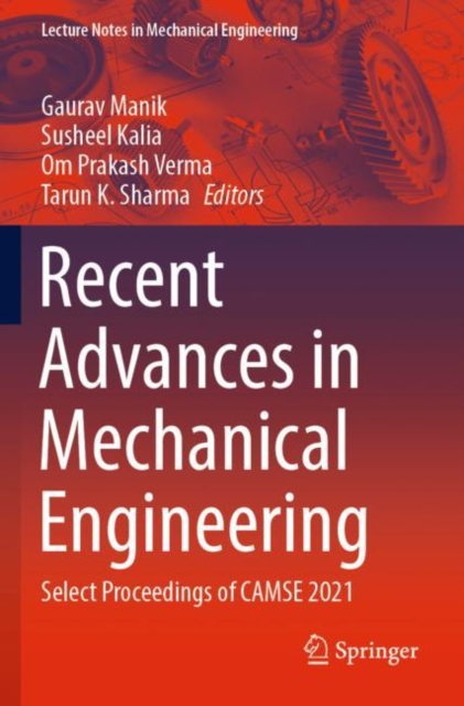 Recent Advances in Mechanical Engineering : Select Proceedings of CAMSE 2021, Paperback / softback Book