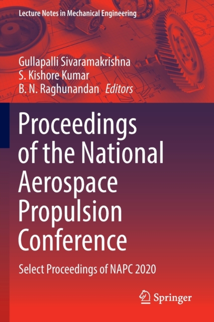 Proceedings of the National Aerospace Propulsion Conference : Select Proceedings of NAPC 2020, Paperback / softback Book