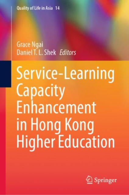 Service-Learning Capacity Enhancement in Hong Kong Higher Education, Hardback Book