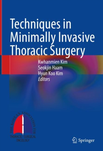 Techniques in Minimally Invasive Thoracic Surgery, Hardback Book