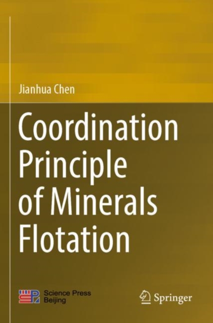 Coordination Principle of Minerals Flotation, Paperback / softback Book