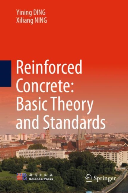 Reinforced Concrete: Basic Theory and Standards, Hardback Book