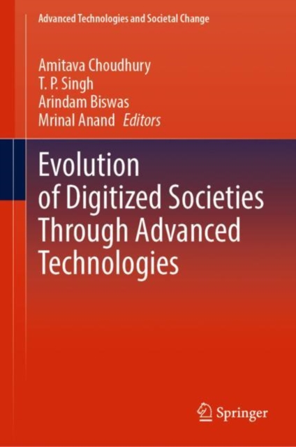 Evolution of Digitized Societies Through Advanced Technologies, Hardback Book