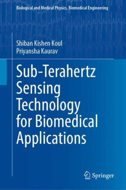 Sub-Terahertz Sensing Technology for Biomedical Applications, Hardback Book