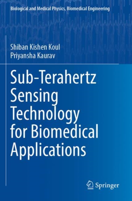 Sub-Terahertz Sensing Technology for Biomedical Applications, Paperback / softback Book