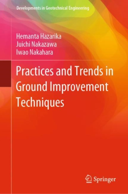 Practices and Trends in Ground Improvement Techniques, Hardback Book