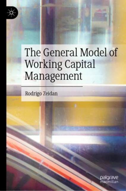 The General Model of Working Capital Management, Hardback Book