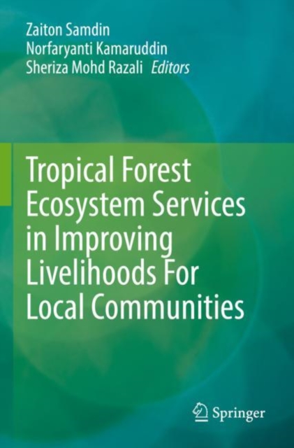 Tropical Forest Ecosystem Services in Improving Livelihoods For Local Communities, Paperback / softback Book