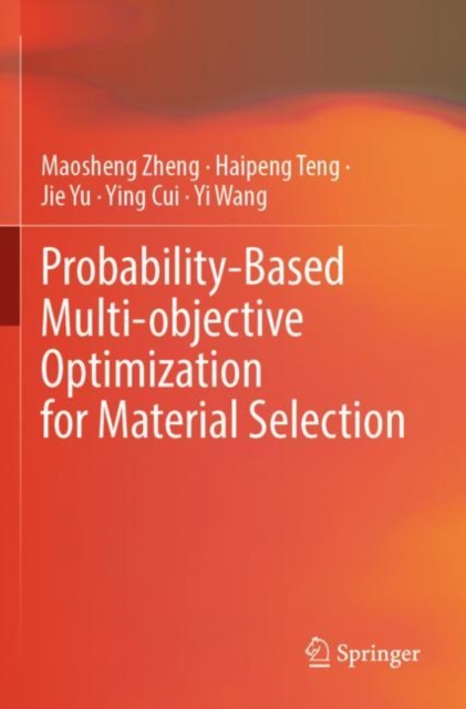 Probability-Based Multi-objective Optimization for Material Selection, Paperback / softback Book