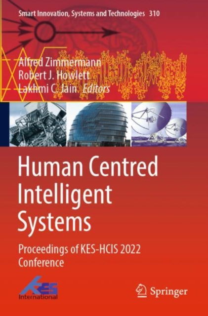 Human Centred Intelligent Systems : Proceedings of KES-HCIS 2022 Conference, Paperback / softback Book