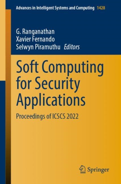 Soft Computing for Security Applications : Proceedings of ICSCS 2022, Paperback / softback Book
