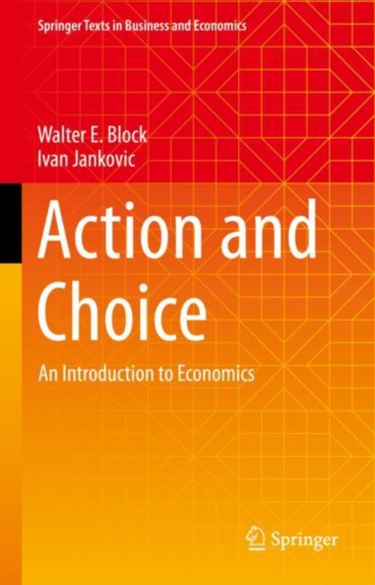 Action and Choice : An Introduction to Economics, Hardback Book